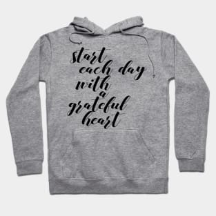 Start each day Hoodie